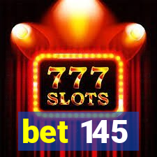 bet 145